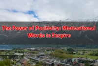 The Power of Positivity: Motivational Words to Inspire