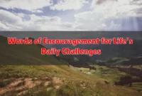 Words of Encouragement for Life's Daily Challenges