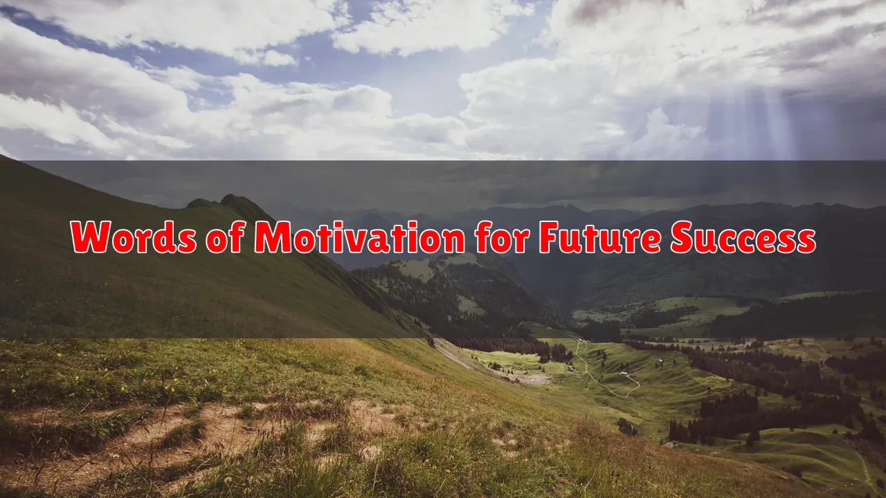 Words of Motivation for Future Success